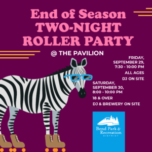 Pavilion end of season two-night roller party September 29 - 20